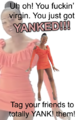 "YANKED!!!". Used in "Pretty Bad - OneShot", and from Rips From Around The Way 7.